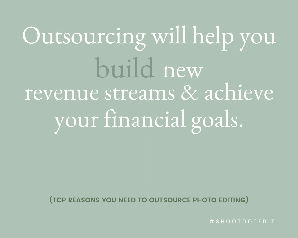 infographic stating outsourcing will help you build new revenue streams & achieve your financial goals