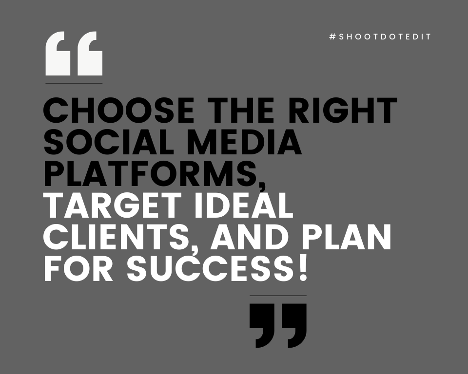 infographic stating choose the right social media platforms target ideal clients and plan for success