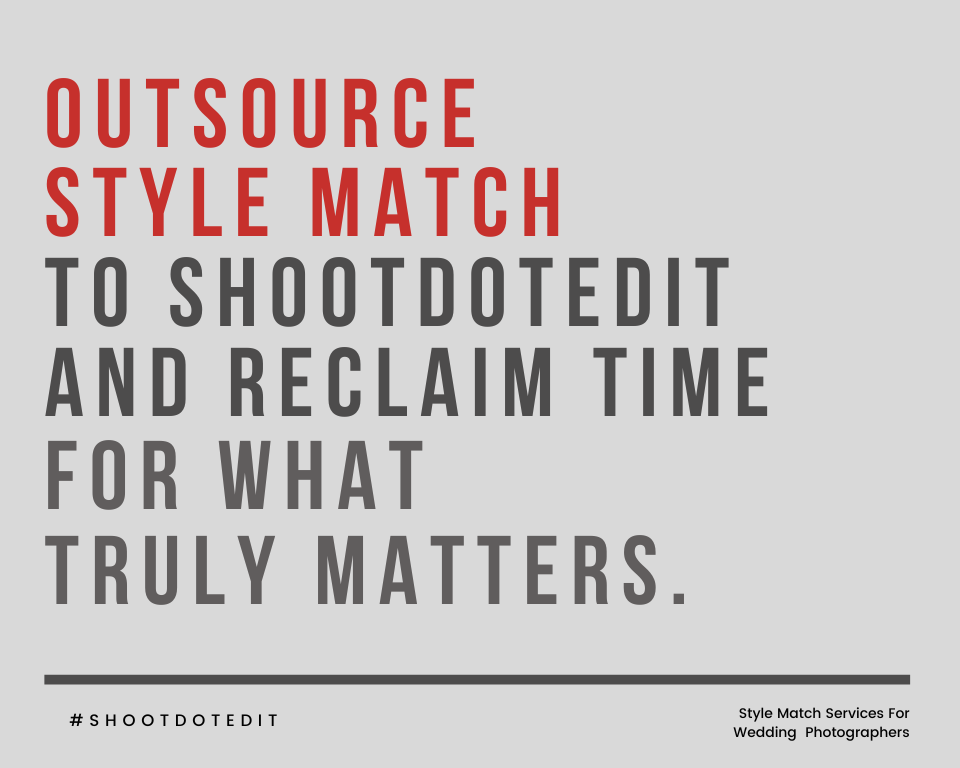 infographic stating outsource style match to ShootDotEdit and reclaim time for what truly matters