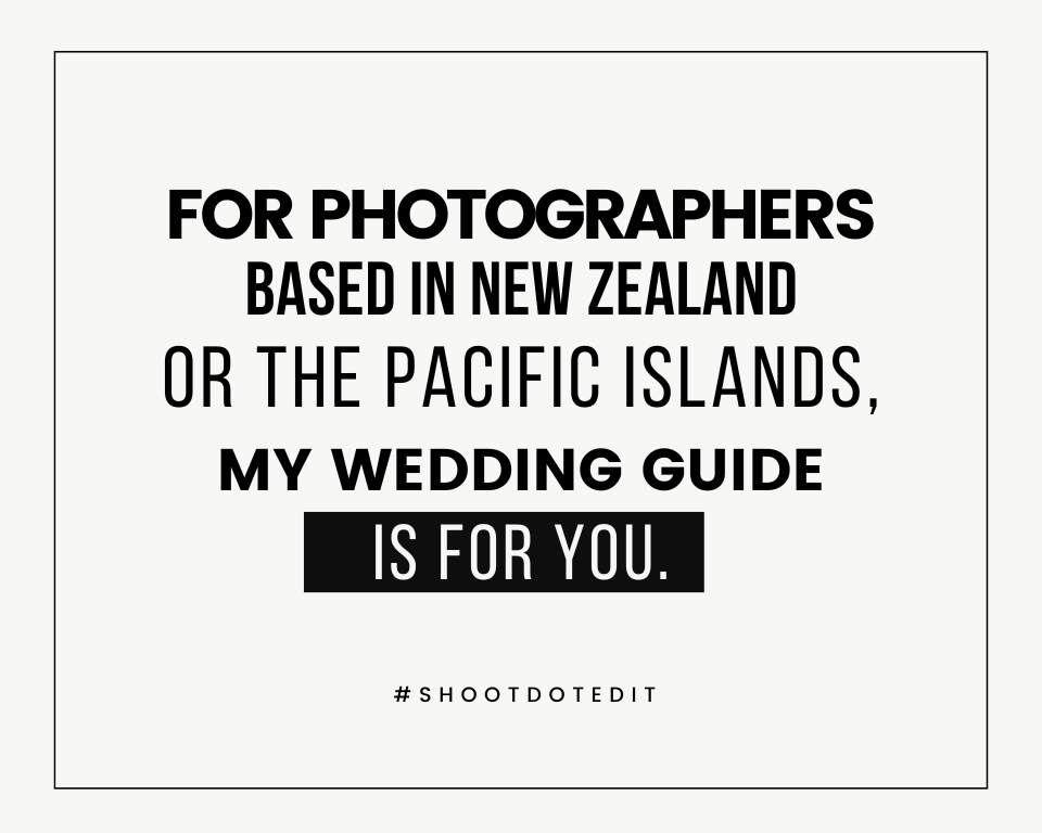 infographic stating for photographers based in New Zealand or the Pacific Islands, my wedding guide is for you