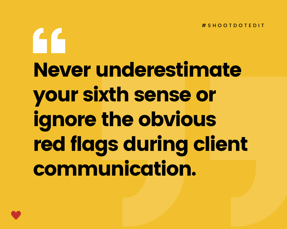 infographic stating never underestimate your sixth sense or ignore the obvious red flags during client communication