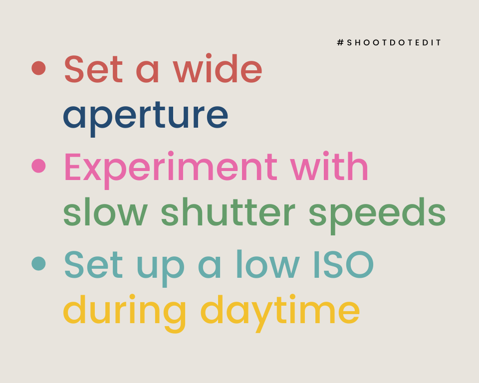 infographic stating set a wide aperture and experiment with slow shutter speeds and set up a low ISO during daytime