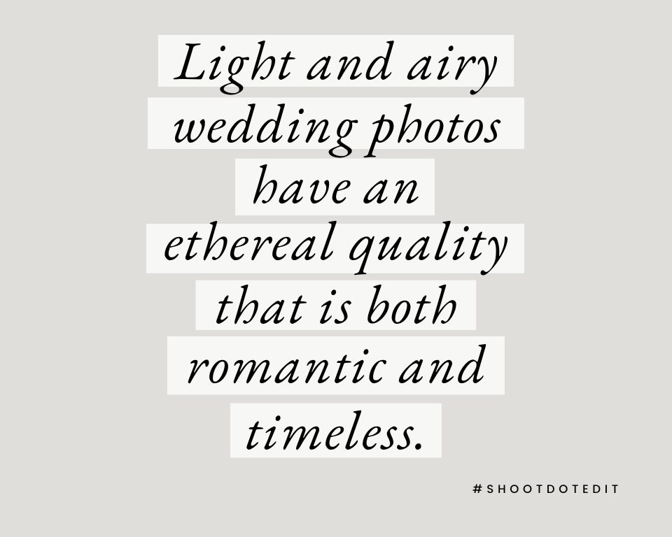 infographic stating light and airy wedding photos have an ethereal quality that is both romantic and timeless