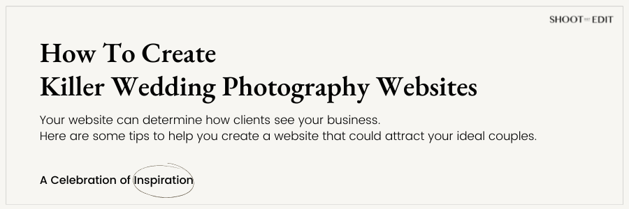 HOW TO CREATE KILLER WEDDING PHOTOGRAPHY WEBSITES