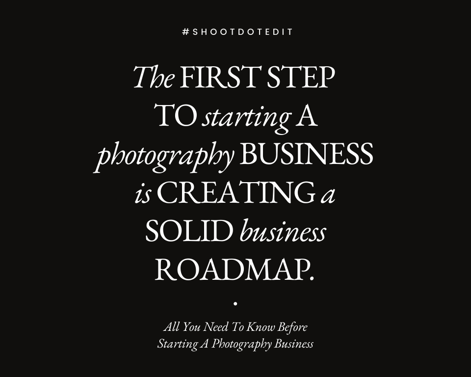 infographic stating the first step to starting a photography business is creating a solid business roadmap