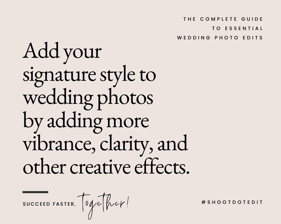 infographic stating add your signature style to wedding photos by adding more vibrance, clarity, and other creative effects