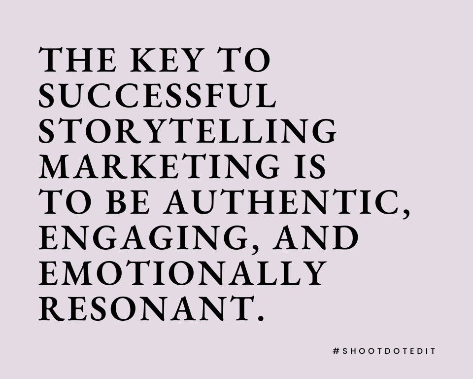 infographic stating the key to successful storytelling marketing is to be authentic engaging and emotionally resonant