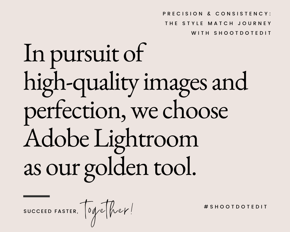 infographic stating in pursuit of high quality images and perfection we choose adobe lightroom as our golden tool