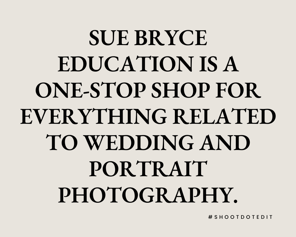 infographic stating Sue Bryce Education is a one stop shop for everything related to wedding and portrait photography