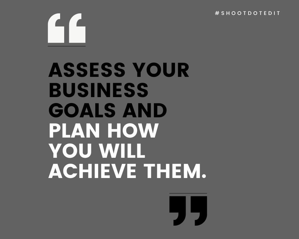 infographic stating assess your business goals and plan how you will achieve them