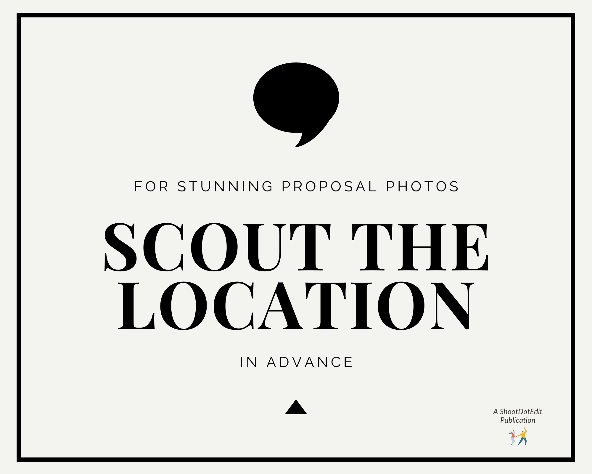 Graphic displaying for stunning proposal photos - scout the location in advance