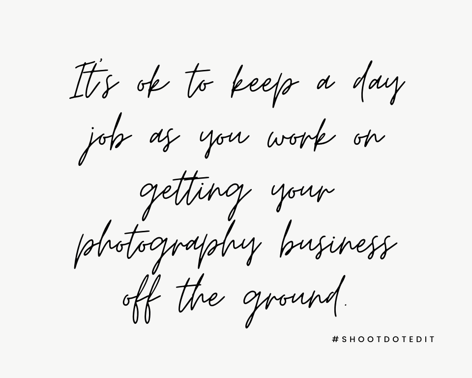 Infographic stating it’s ok to keep a day job as you work on getting your photography business off the ground