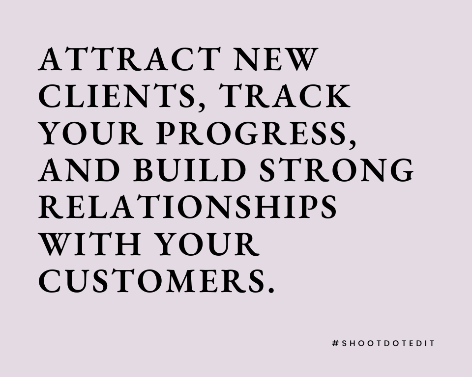 infographic stating attract new clients, track your progress, and build strong relationships with your customers