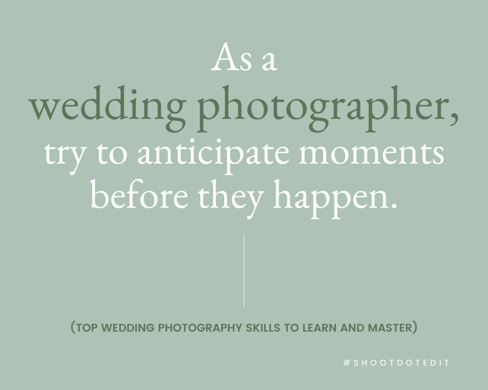 infographic stating as a wedding photographer, try to anticipate moments before they happen