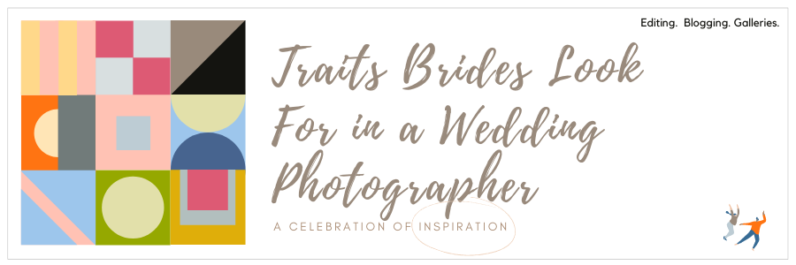 Infographic stating wedding photographer traits brides look for  