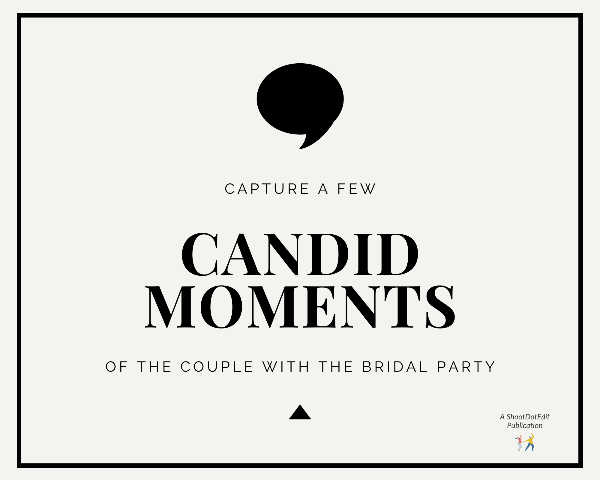 Infographic stating capture a few candid moments of the couple with the bridal party