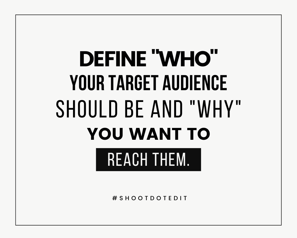 infographic stating define who your target audience should be and why you want to reach them