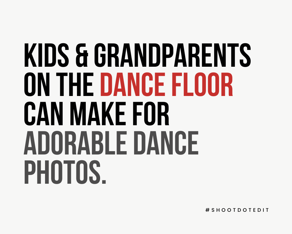 Infographic stating kids and grandparents on the dance floor can make for adorable dance photos