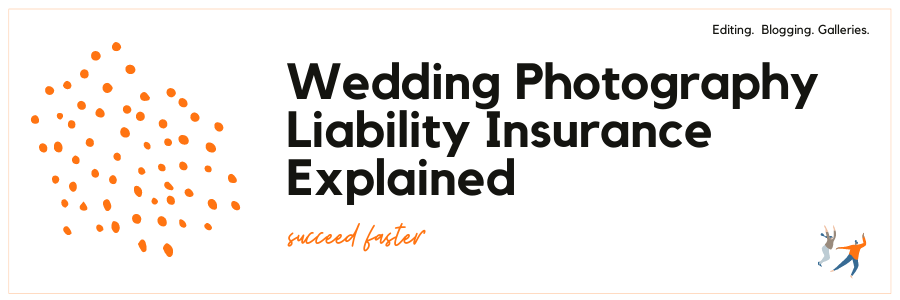 Graphic displaying - Wedding photography liability insurance explained