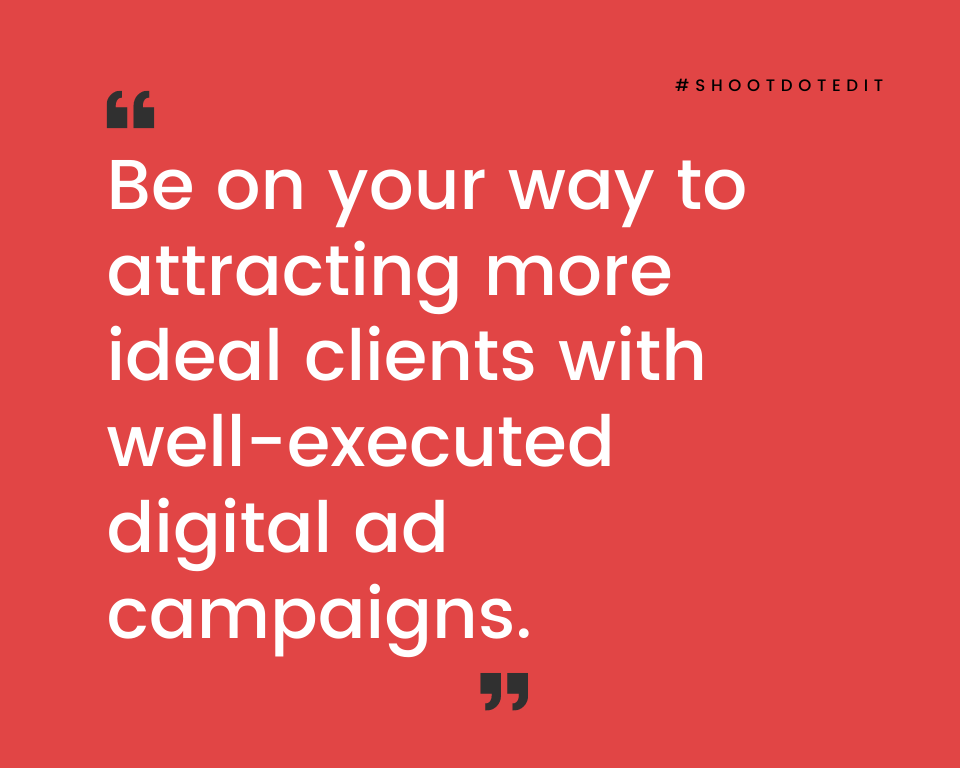 infographic stating be on your way to attracting more ideal clients with well-executed digital ad campaigns