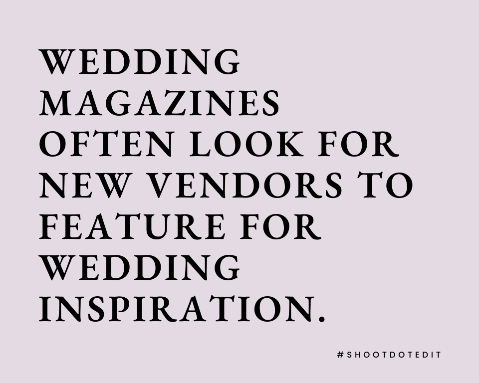 infographic stating wedding magazines often look for new vendors to feature for wedding inspiration